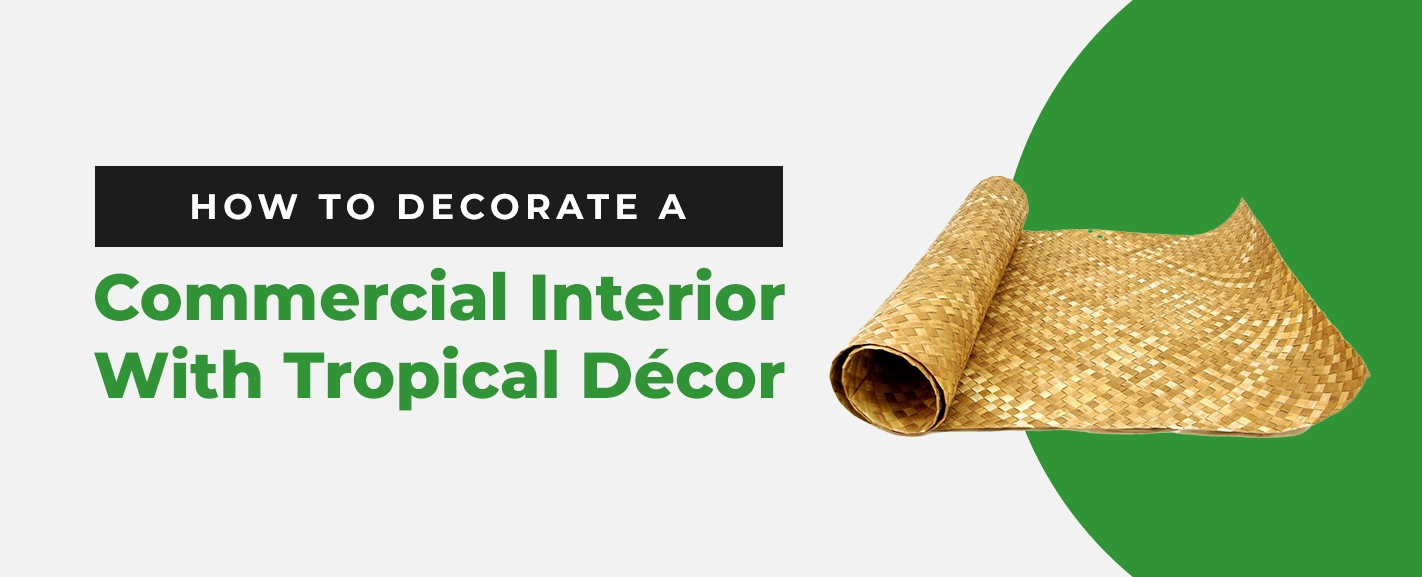 How to Decorate a Commercial Interior With Tropical Décor