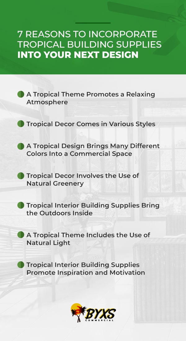 7 Reasons to Incorporate Tropical Building Supplies Into Your Next Design